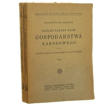 Ogólne zasady nauki gospodarstwa narodowego czyli czysta teorja ekonomji po