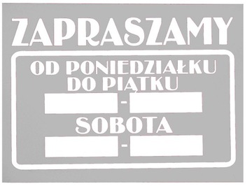 TABLICZKA ZAPRASZAMY GODZINY OTWARCIA 25x19 szara