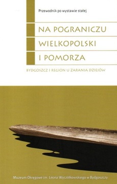 Bydgoszcz i region u zarania dziejów