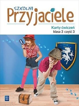 Szkolni przyjaciele. Klasa 3. Część 3 karty ćwiczeń