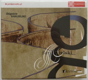Zbigniew Bargielski - Muzyka Naszych Czasów (folia)