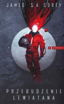 PRZEBUDZENIE LEWIATANA. EXPANSE TOM 1 James Corey