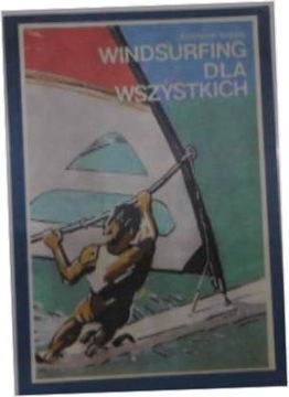 Windsurfing dla wszystkich - Z.Wirga