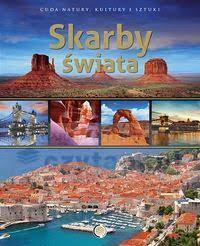 Skarby Świata. Cuda natury, kultury i sztuki