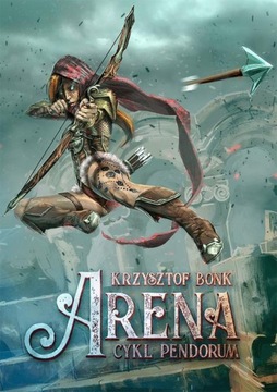 ARENA CYKL PENDORUM CZĘŚĆ I KRZYSZTOF BONK EBOOK