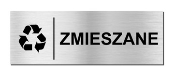 TABLICZKA KOSZ SEGREGACJA ŚMIECI - ZMIESZANE | 20x7cm | aluminiowa | UV