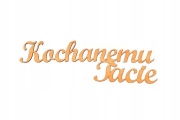 Drewniany NAPIS Kochanemu Tacie Dekor