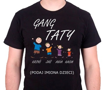 KOSZULKA NA DZIEŃ OJCA GANG TATY DRUŻYNA Prezent Koszulki EKIPA TATY XXL