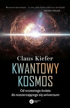 Kwantowy kosmos Claus Kiefer