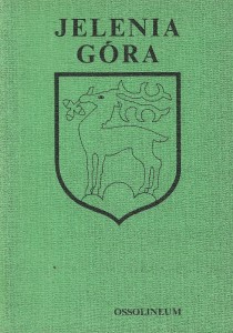 JELENIA GÓRA ZARYS ROZWOJU MIASTA Zbigniew KWAŚNY
