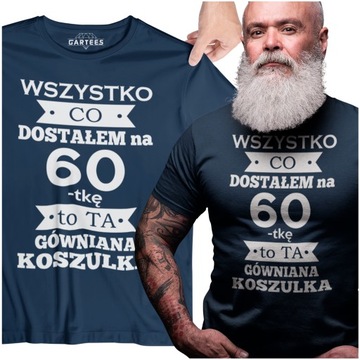 KOSZULKA MĘSKA ŚMIESZNA GÓWNIANA KOSZULKA 60 LAT