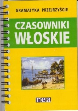 Gramatyka przejrzyście Czasowniki włoskie