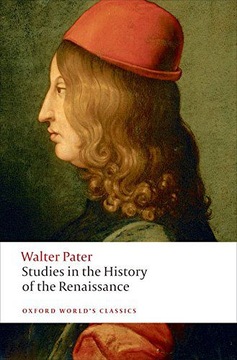 STUDIES IN THE HISTORY OF THE RENAISSANCE N/E (OXFORD WORLD'S CLASSICS) - W