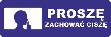 Naklejka PROSZĘ ZACHOWAĆ CISZĘ 30 x 10 cm