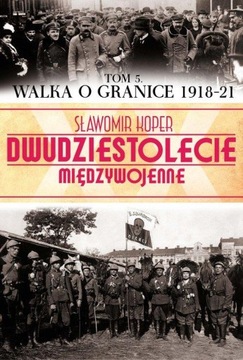 WALKA O GRANICE (1918-21)