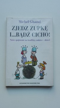 Zjedz zupkę i bądź cicho Michel Ghazal