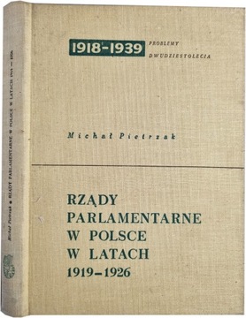 M. Pietrzak - Rządy parlamentarne w Polsce w latach 1919-1926