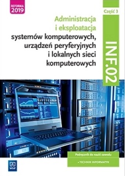 Administracja i eksploatacja systemów komputerowych INF.02 cz 3