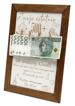 PREZENT RAMKA NA 18 URODZINY TWOJE OSTATNIE 500+ 800+