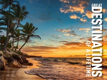 Great Destinations of a Lifetime CLAUDIA MARTIN