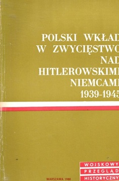 wkład narodu polskiego w zwycięstwo hitlerowskimi