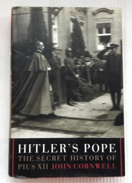 Hitler's pope The secret history of Pius XII