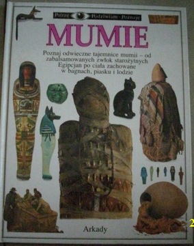 PATRZĘ PODZIWIAM POZNAJĘ - MUMIE IDEAŁ