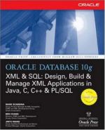 ORACLE DATABASE 10g XML & SQL: DESIGN...