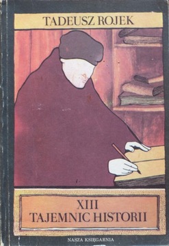 Tadeusz Rojek - XII tajemnic historii