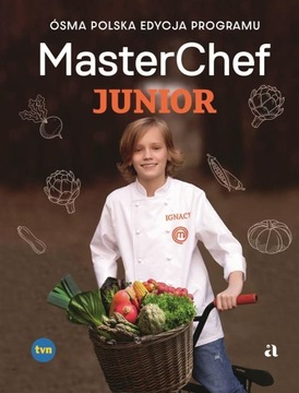 MASTERCHEF JUNIOR (ÓSMA EDYCJA) IGNACY JABŁOŃSKI