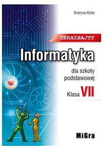Teraz bajty. Informatyka kl.7 Podręcznik używany