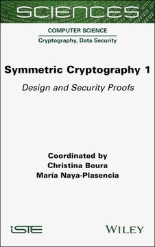 Symmetric Cryptography, Volume 1: Design and Security Proofs Boura,