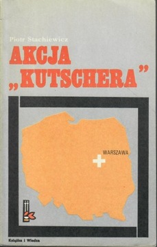 Stachiewicz - AKCJA KUTSCHERA