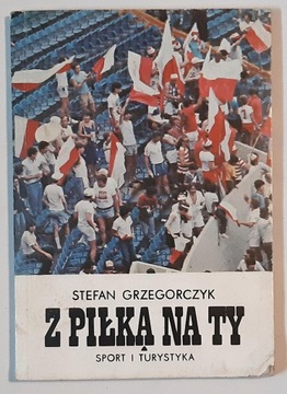 GRZEGORCZYK Z PIŁKĄ NA TY