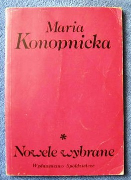 NOWELE WYBRANE Autor: Konopnicka Maria