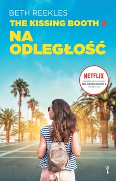 The Kissing Booth 2 Na odległość Beth Reekles