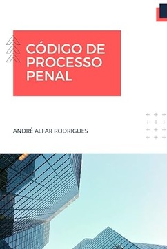 Código de Processo Penal by André Alfar Rodrigues