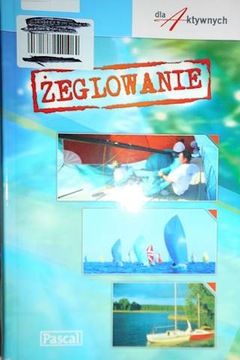 ŻEGLOWANIE DLA AKTYWNYCH - MAREK SŁODOWNIK