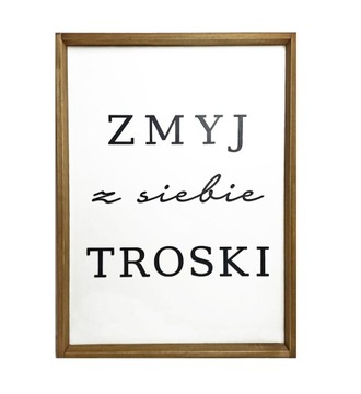 OBRAZEK Z NAPISAMI 3D NA ŚCIANĘ ZMYJ Z SIEBIE