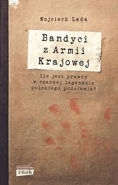BANDYCI Z ARMII KRAJOWEJ WOJCIECH LADA