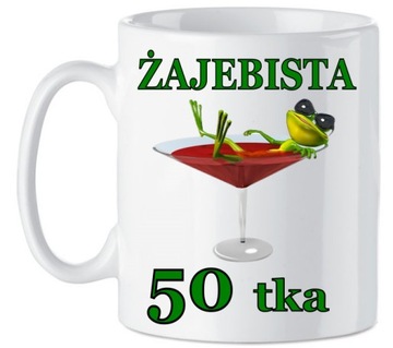 Kubek na 50 Urodziny Żajebista 50-tka Prezent na 50 urodziny
