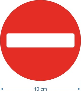 Naklejka informacyjna ZAKAZ WJAZDU drogowy 10 cm