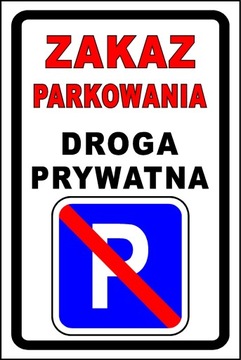 Tabliczka Zakaz Parkowania Droga Prywatna i Inne Wzory Tabliczek