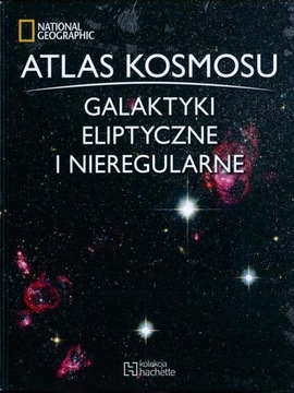 ATLAS KOSMOSU nr 26 - GALAKTYKI ELIPTYCZNE I NIERE