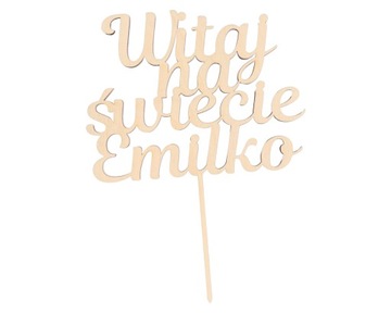 Topper na tort Witaj na Świecie z Imieniem sklejka