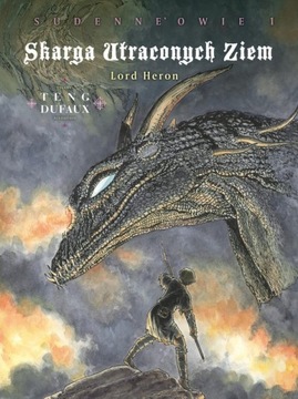 Skarga Utraconych Ziem Lord Heron. Sudenne'owie Tom 1