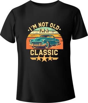 Koszulka Prezent na urodziny Vintage "I'm not old, I'm a Classic" Czarny XX