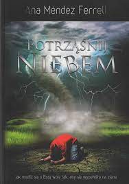 Potrząśnij niebem - Ana Mendez-Ferrell