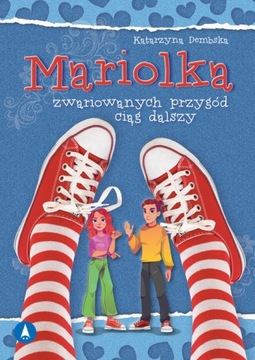 MARIOLKA Zwariowanych przygód ciąg dalszy Tom 2 Katarzyna Dembska