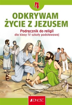 Religia Odkrywam życie z Jezusem kl. 4 SP Jedność